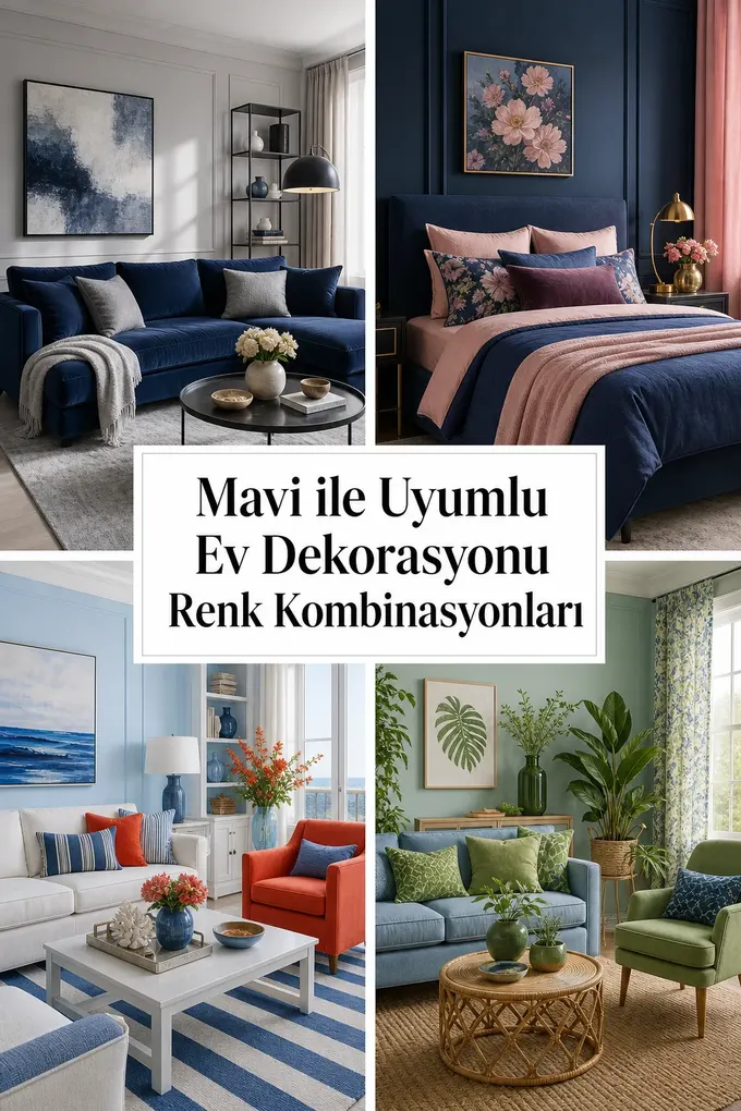 Mavi ile Uyumlu Ev Dekorasyonu Renk Kombinasyonları