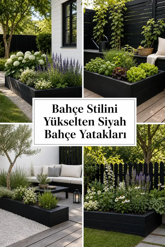 Bahçe Stilini Yükselten Siyah Bahçe Yatakları