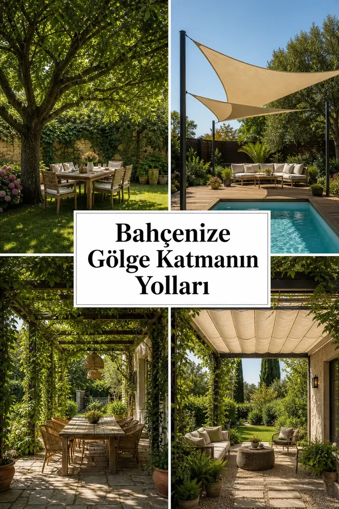 Bahçenize Gölge Katmanın Yolları
