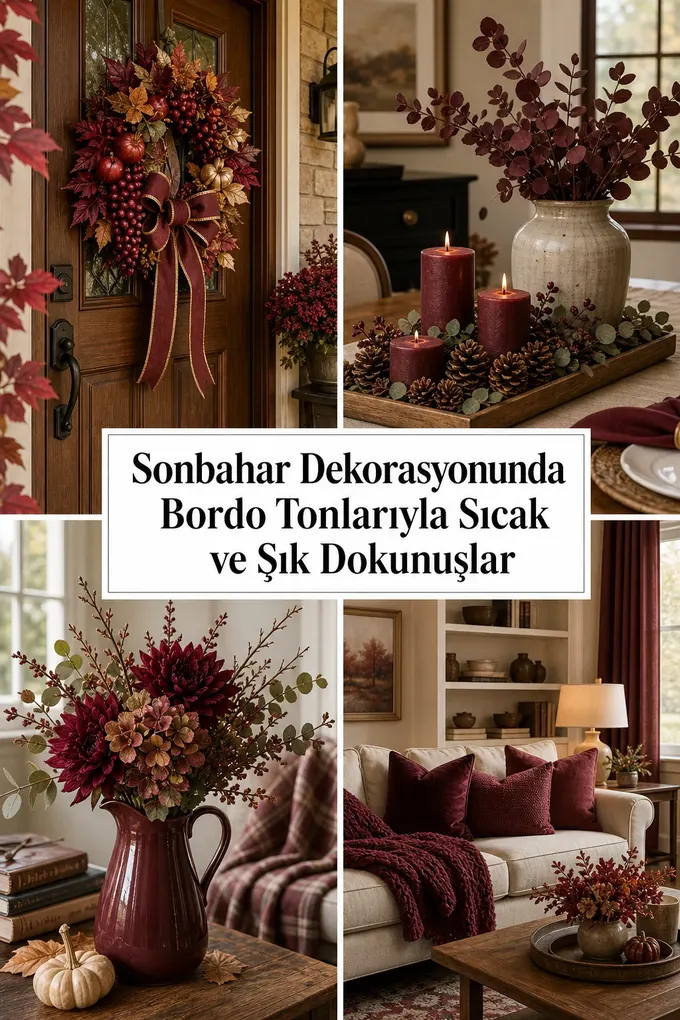 Sonbahar Dekorasyonunda Bordo Tonlarıyla Sıcak ve Şık Dokunuşlar